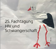 25.
  Interdisziplinäre Fachtagung HIV und Schwangerschaft